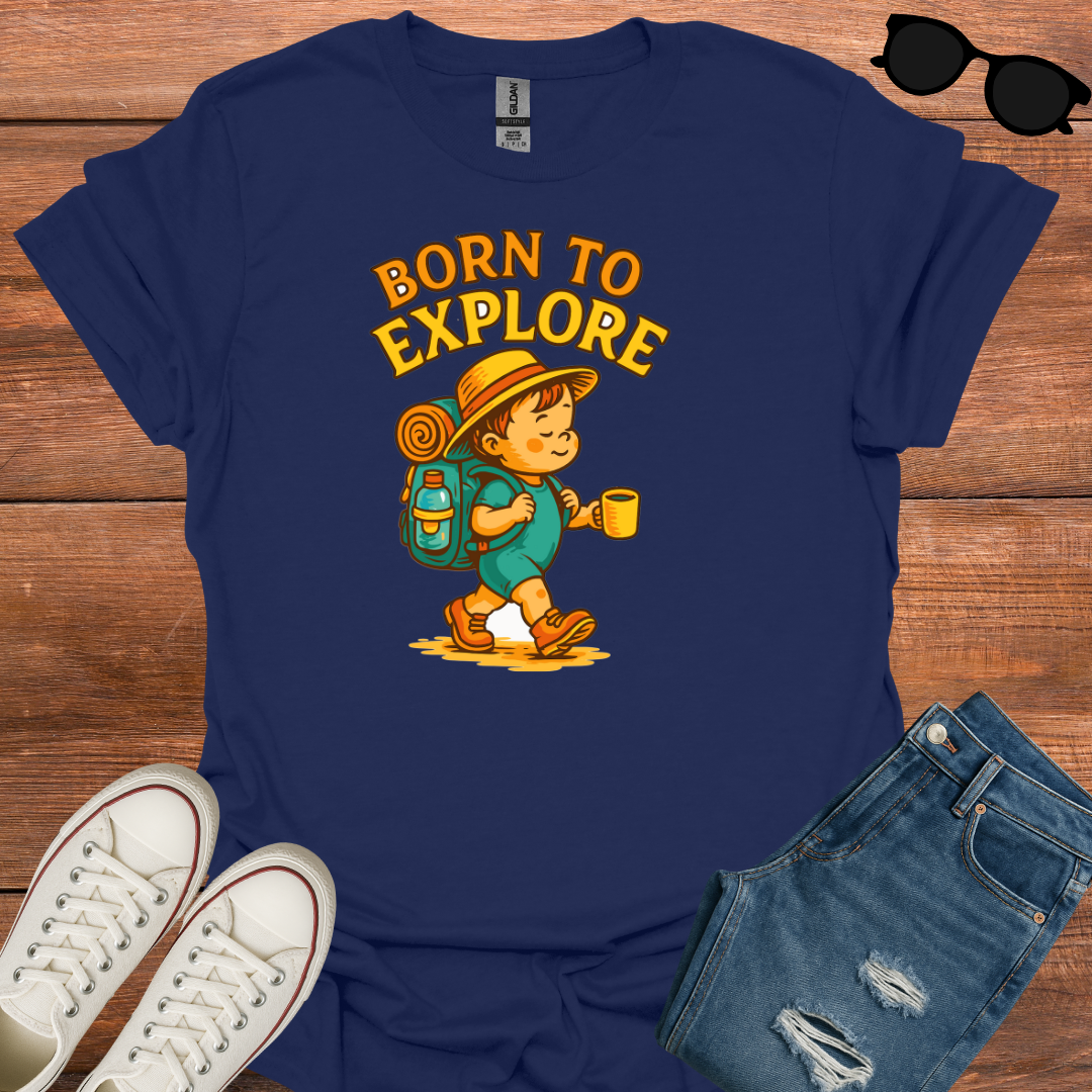 Born To Explore T-Shirt