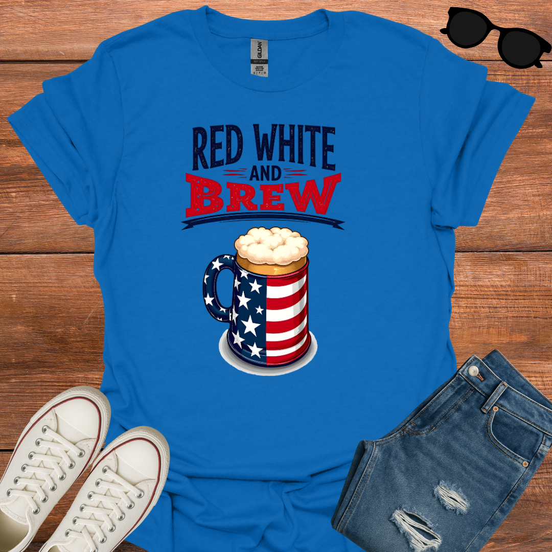 Red White And Brew T-Shirt
