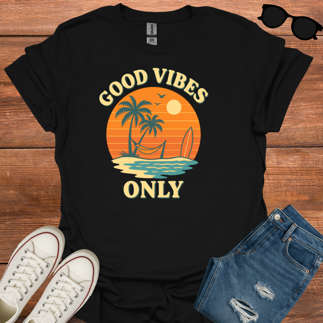 Good Vibes Only  T-Shirt