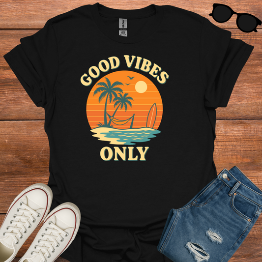 Good Vibes Only  T-Shirt