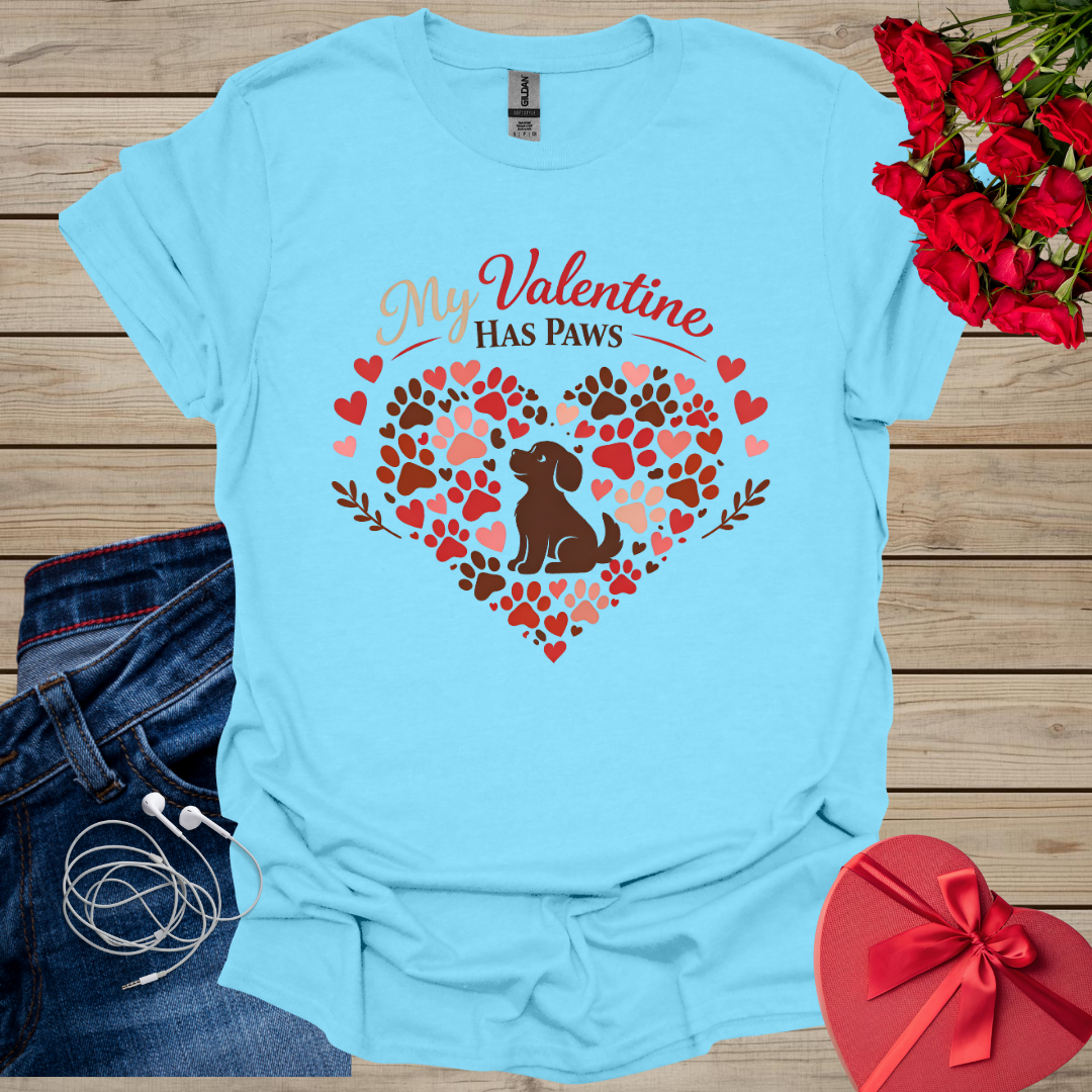 My Valentine Has Paws T-Shirt