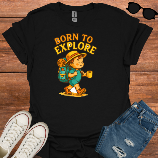 Born To Explore T-Shirt